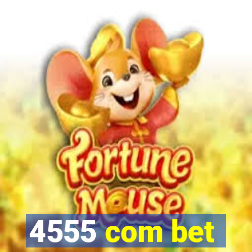 4555 com bet